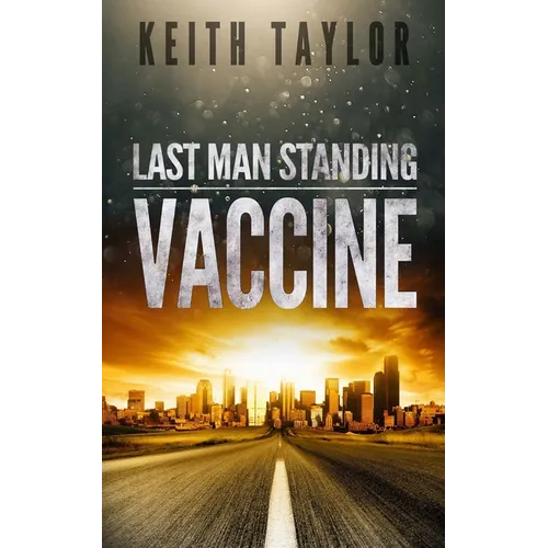 Vaccine: Last Man Standing Book 3