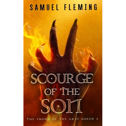 Scourge of the Son: A Monster Hunter, Sword & Sorcery Novel