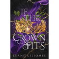 If The Crown Fits: A must-read enemies-to-lovers fantasy romance