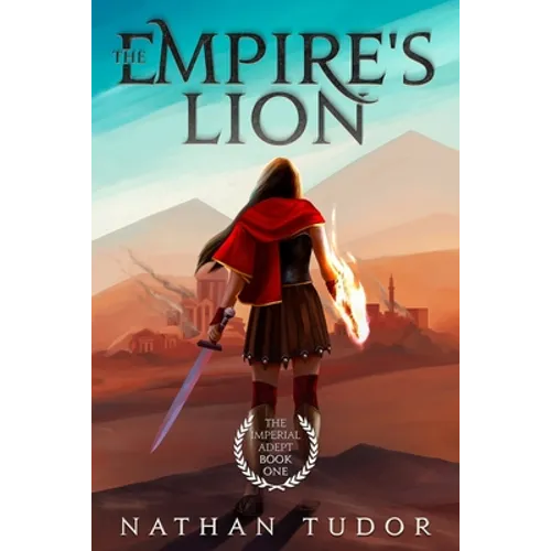 The Empire's Lion: The Imperial Adept Book One