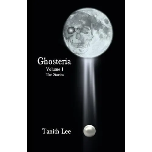 Ghosteria Volume 1: The Stories