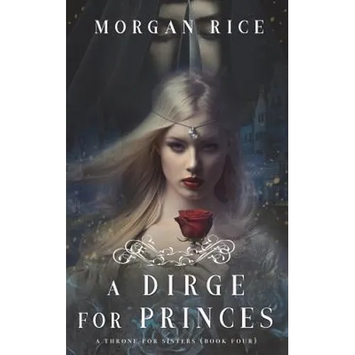 A Dirge for Princes (A Throne for Sisters-Book Four)