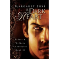 A Dark Heart: Elders and Welders Chronicles, Bk. 2