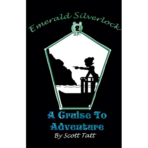 Emerald Silverlock: A Cruise To Adventure