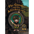 The Gnome and his Adventures