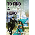 To Find A Hero