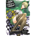 Is It Wrong to Try to Pick Up Girls in a Dungeon?, Vol. 9 (Manga)