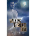 Walking Through Fire