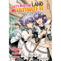 Let's Buy the Land and Cultivate It in a Different World (Manga) Vol. 8