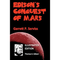 Edison's Conquest of Mars (Illustrated)