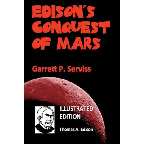 Edison's Conquest of Mars (Illustrated)
