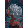 Lovely, Dark and Deep