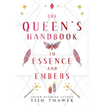 The Queen's Handbook to Essence and Embers
