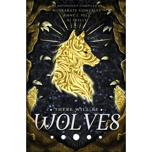 There Will Be Wolves