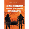 The Man from Pontiac and the Martian Cover-Up