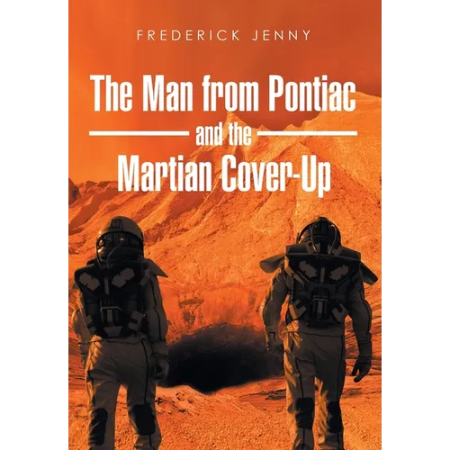 The Man from Pontiac and the Martian Cover-Up