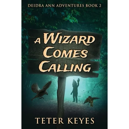 A Wizard Comes Calling