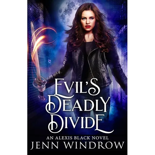 Evil's Deadly Divide: A Vampire Urban Fantasy