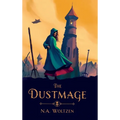 The Dustmage: Book One of the Dustmage Archives