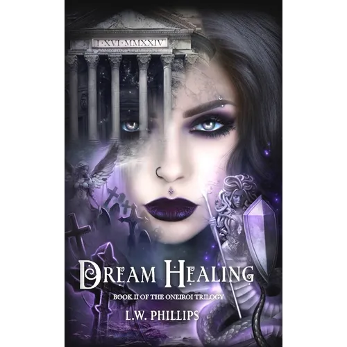 Dream Healing: Book II of the Oneiroi Trilogy