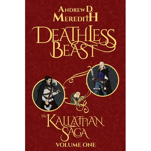 Deathless Beast: Kallattian Saga, Volume One - Paperback