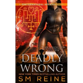 Deadly Wrong: An Urban Fantasy Novel