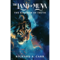 The Land of Muya: The Kingdom of Truth