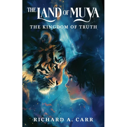 The Land of Muya: The Kingdom of Truth