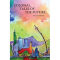 Colossal Tales of the Future