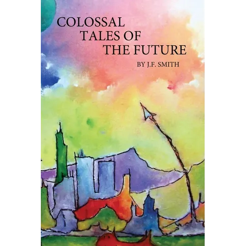 Colossal Tales of the Future