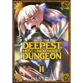 Into the Deepest, Most Unknowable Dungeon Vol. 11