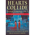 Hearts Collide, Vol. 5: A Strange Romance Short Story Series