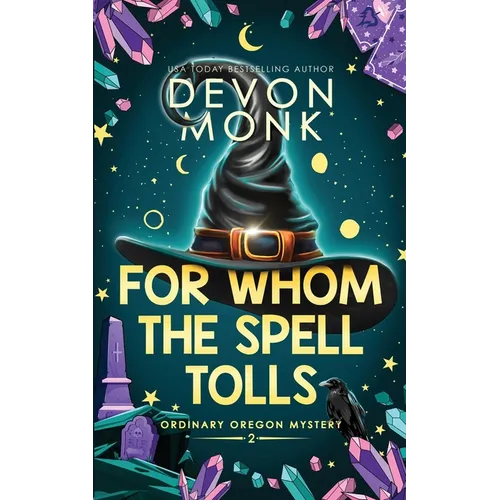 For Whom the Spell Tolls: A Magical Small Town Cozy Mystery