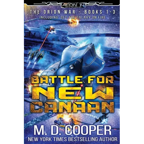 Battle for New Canaan: The Orion War Books 1-3