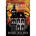The Ghost and Little Marie