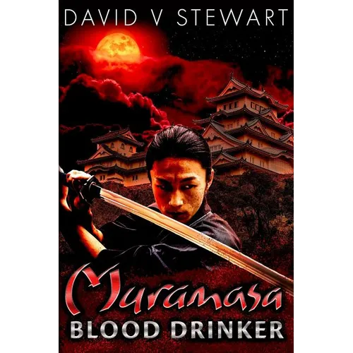 Muramasa: Blood Drinker: A Supernatural Mystery of Feudal Japan