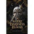 Where Darkness Blooms