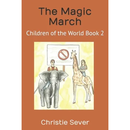 The Magic March: Children of the World Book 2