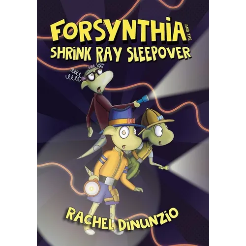 Forsynthia 2: The Shrink Ray Sleepover