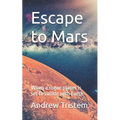 Escape to Mars: When a rogue planet is set to collide with Earth