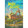 Out of the Outlands: A Hero Born