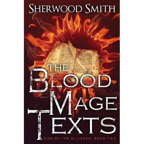 Rise of the Alliance II: The Blood Mage Texts