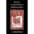 The Life and Adventures of Santa Claus