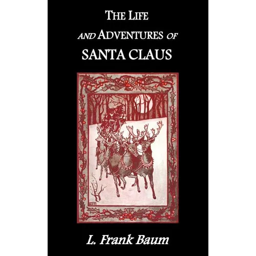 The Life and Adventures of Santa Claus
