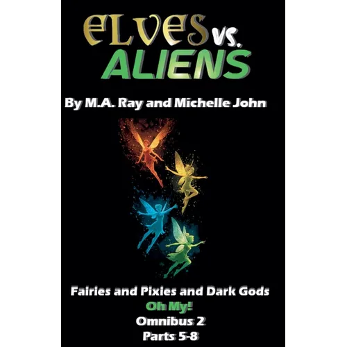 Elves vs. Aliens, Omnibus 2 Parts 5-8