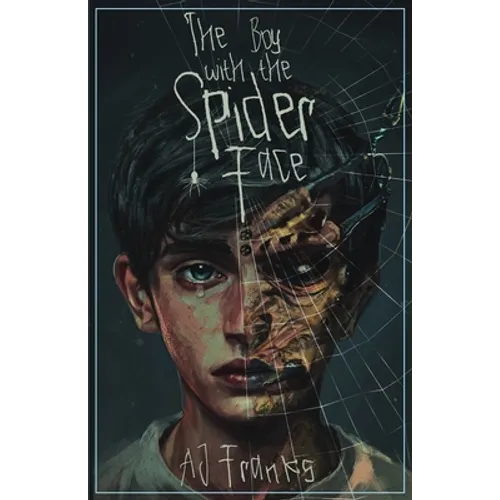 The Boy with the Spider Face