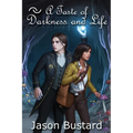 A Taste of Darkness and Life