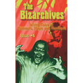 The Bizarchives: Issue #4