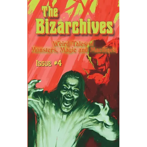 The Bizarchives: Issue #4