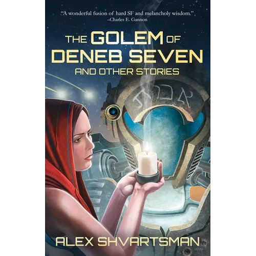 The Golem of Deneb Seven and Other Stories